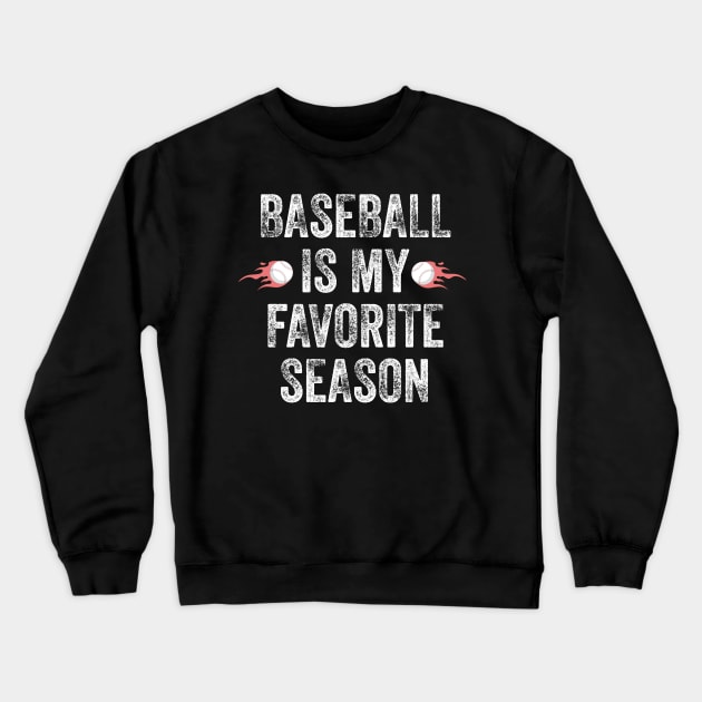 baseball is my favorite season sport gift Crewneck Sweatshirt by yellowpinko